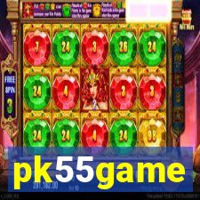 pk55game