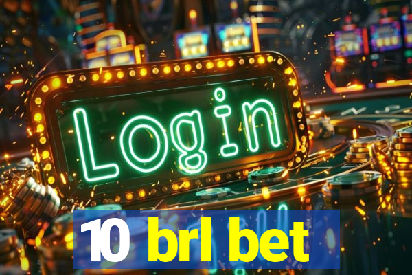 10 brl bet