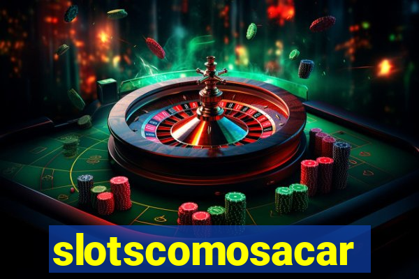 slotscomosacar