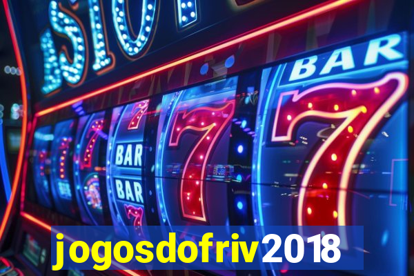 jogosdofriv2018