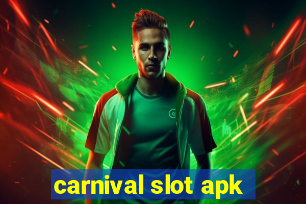 carnival slot apk