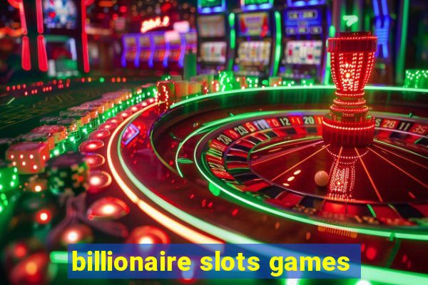 billionaire slots games