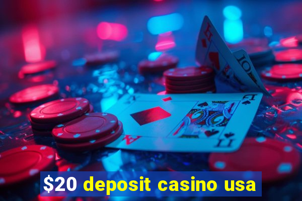 $20 deposit casino usa