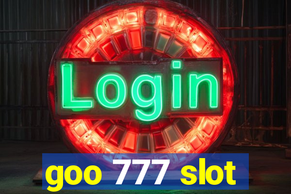 goo 777 slot