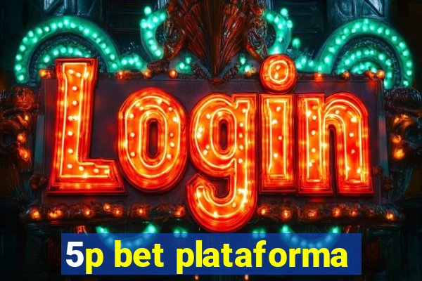 5p bet plataforma