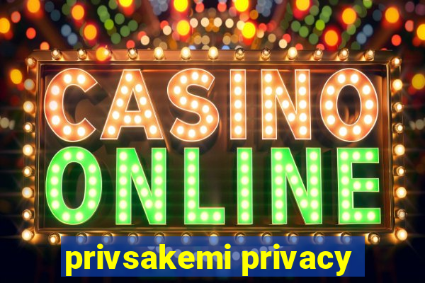 privsakemi privacy