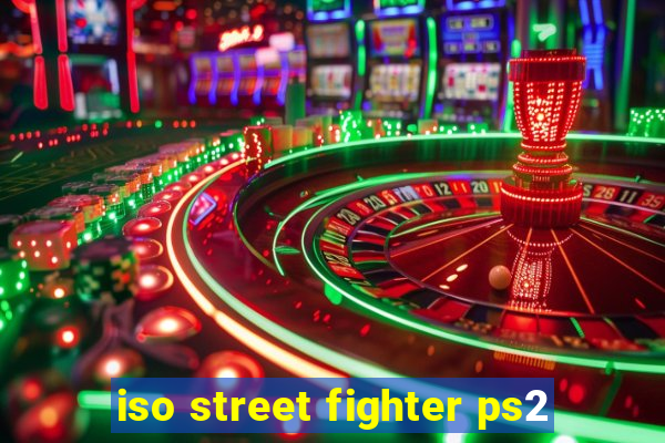 iso street fighter ps2