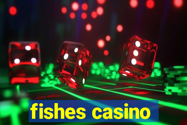 fishes casino