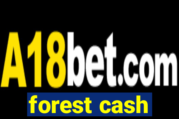 forest cash