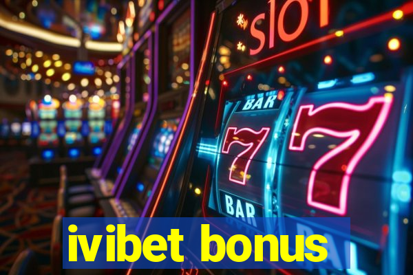 ivibet bonus