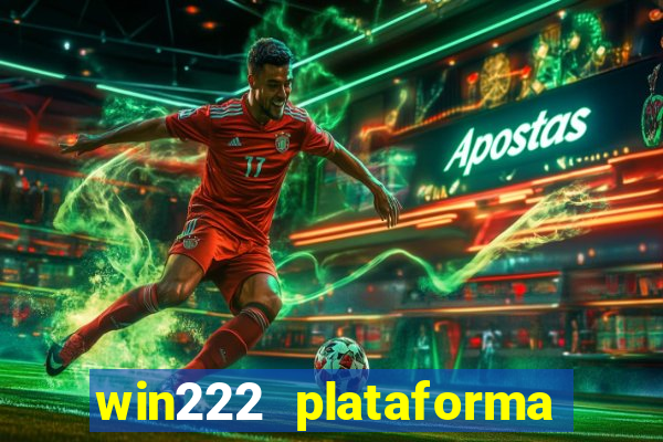 win222 plataforma de jogos