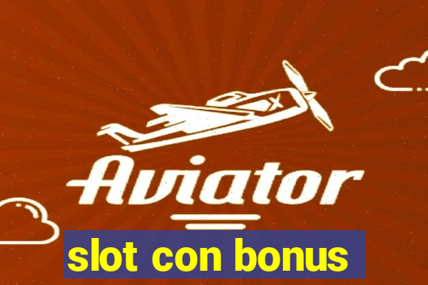 slot con bonus