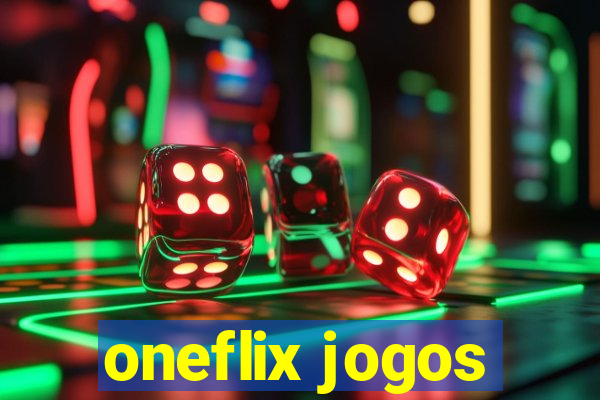 oneflix jogos