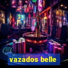 vazados belle