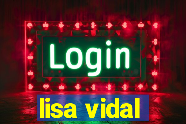 lisa vidal