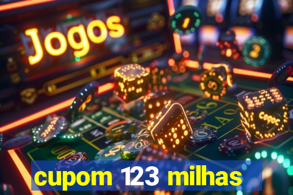 cupom 123 milhas