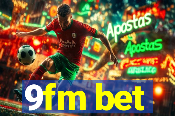 9fm bet