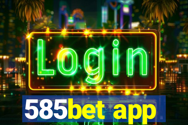 585bet app