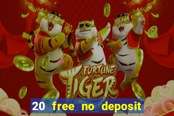 20 free no deposit casino uk 2022