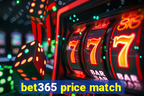 bet365 price match