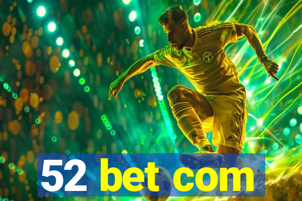 52 bet com