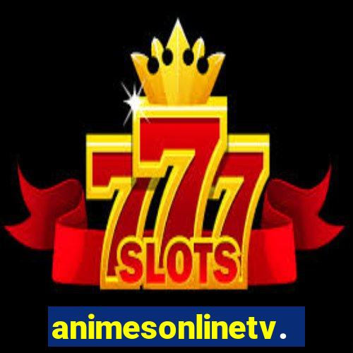 animesonlinetv.net