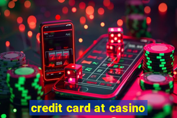 credit card at casino