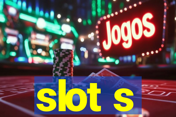 slot s