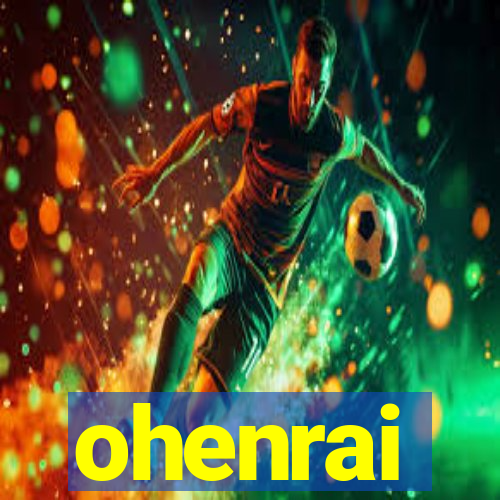 ohenrai