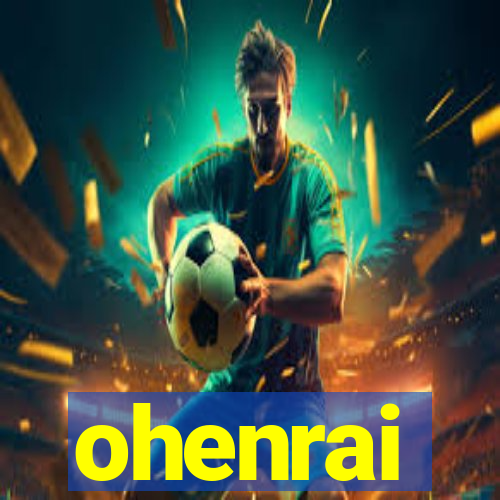 ohenrai