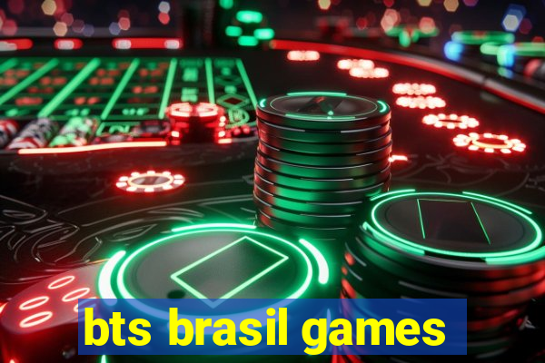 bts brasil games