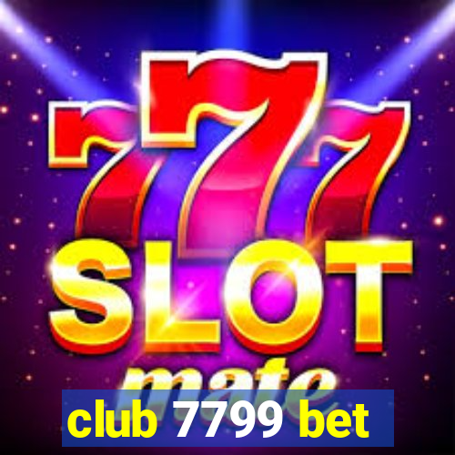 club 7799 bet