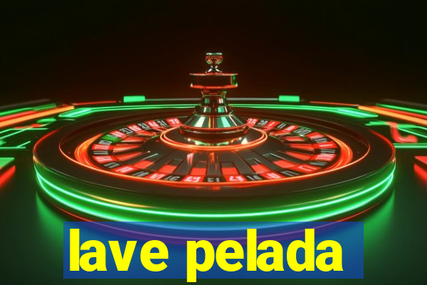 lave pelada