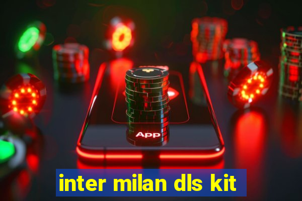 inter milan dls kit