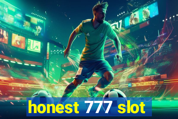 honest 777 slot