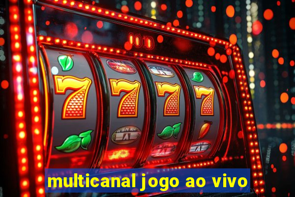 multicanal jogo ao vivo