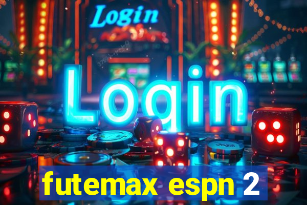 futemax espn 2