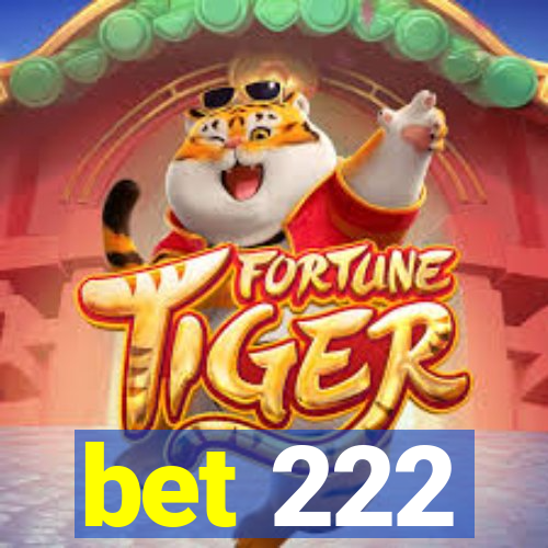 bet 222