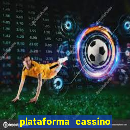 plataforma cassino que paga no cadastro