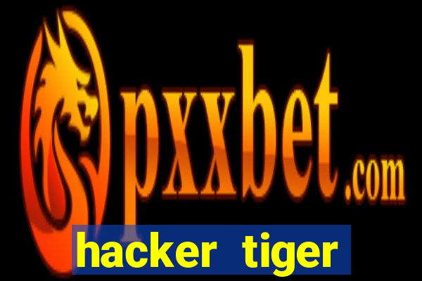 hacker tiger fortune download