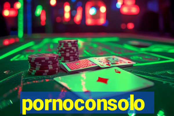 pornoconsolo