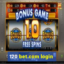 120 bet.com login