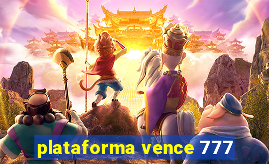 plataforma vence 777