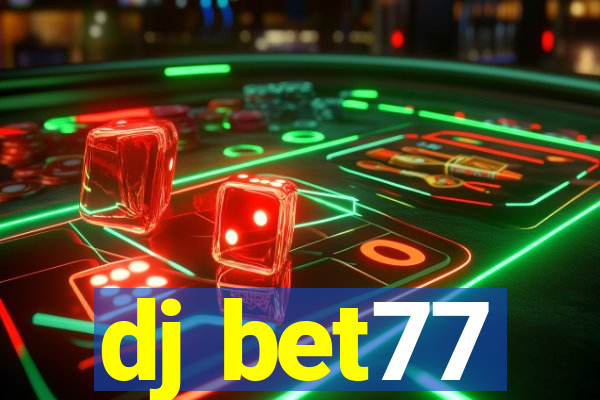 dj bet77