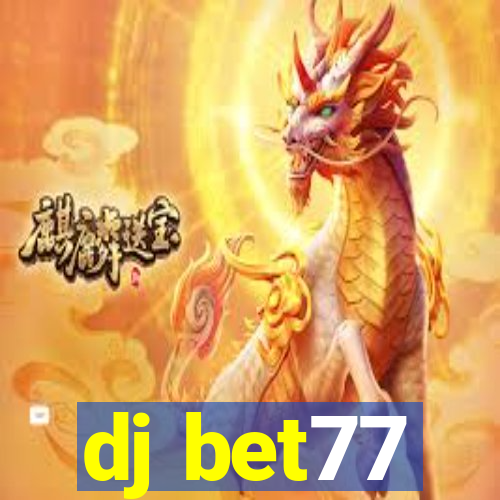 dj bet77