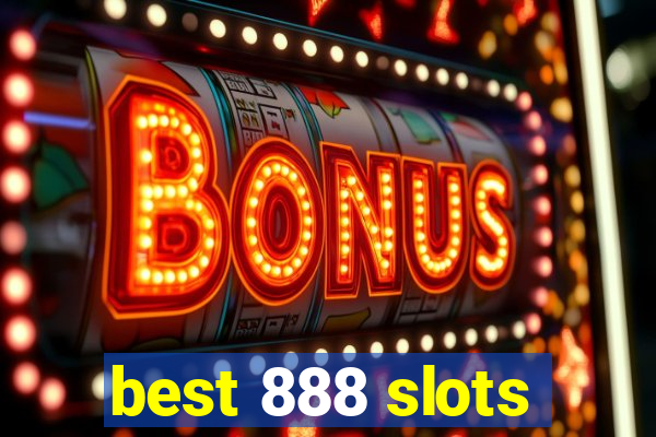 best 888 slots