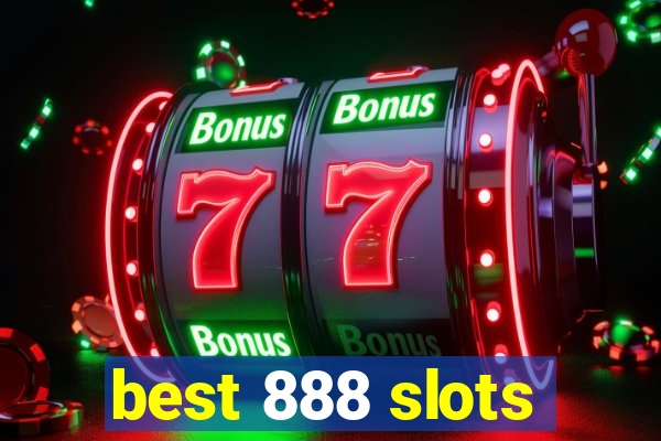 best 888 slots