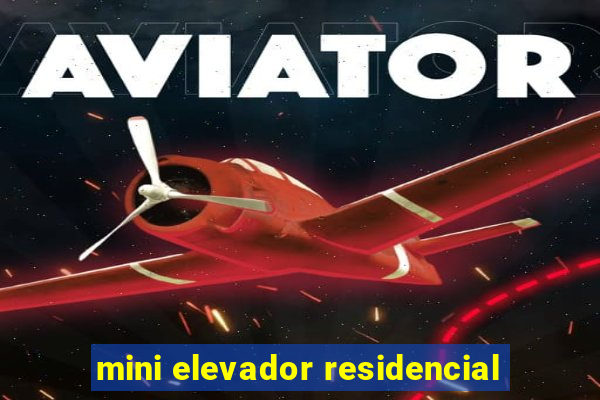 mini elevador residencial