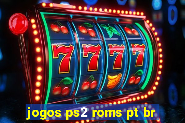 jogos ps2 roms pt br