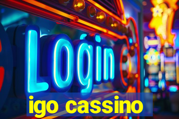 igo cassino